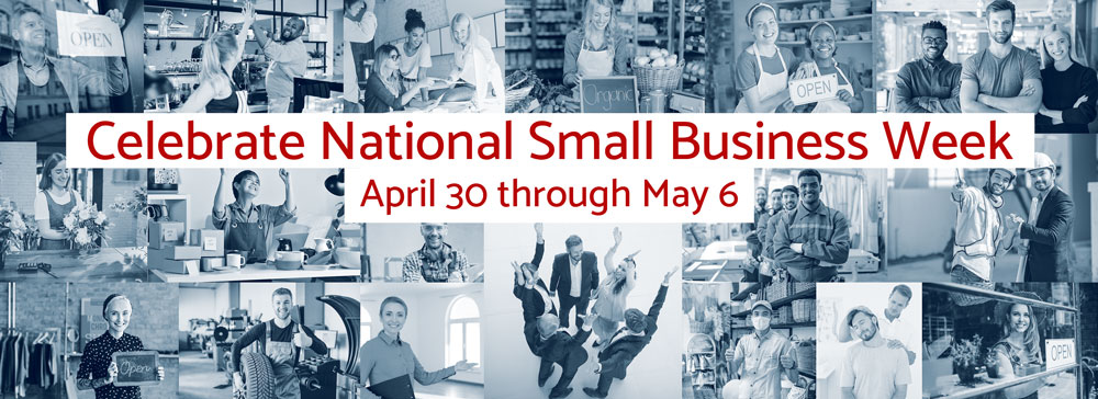 Much to Celebrate During National Small Business Week